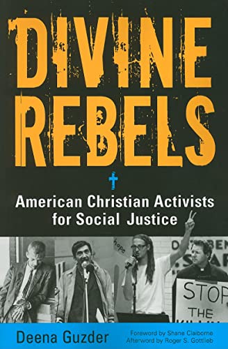 Beispielbild fr Divine Rebels: American Christian Activists for Social Justice zum Verkauf von Wonder Book