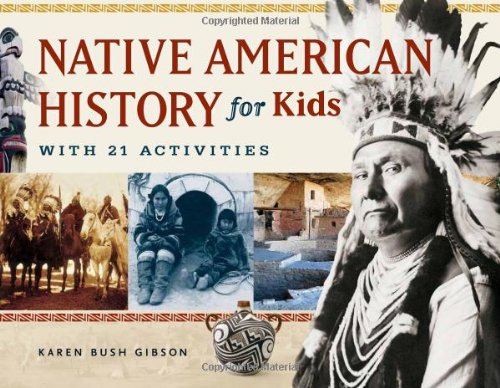 Beispielbild fr Native American History for Kids: With 21 Activities (35) (For Kids series) zum Verkauf von Goodwill