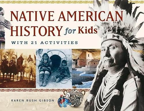 Imagen de archivo de Native American History for Kids: With 21 Activities (35) (For Kids series) a la venta por Goodwill of Colorado