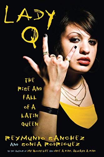 Stock image for Lady Q : The Rise and Fall of a Latin Queen for sale by Better World Books: West