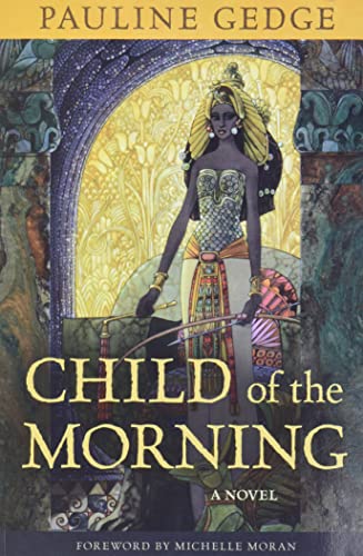 Child of the Morning (Paperback) - Pauline Gedge