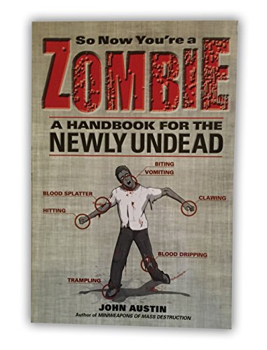 Imagen de archivo de So Now You're a Zombie: A Handbook for the Newly Undead a la venta por Gulf Coast Books