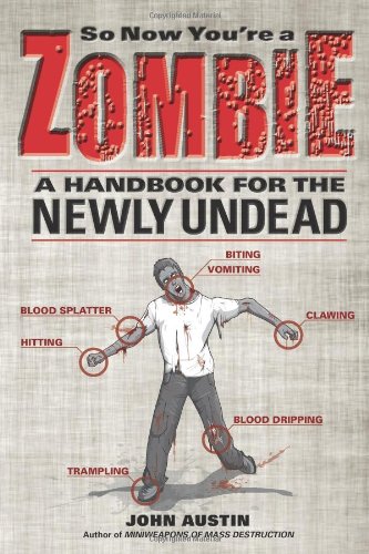 Stock image for So Now You're a Zombie: A Handbook for the Newly Undead for sale by SecondSale