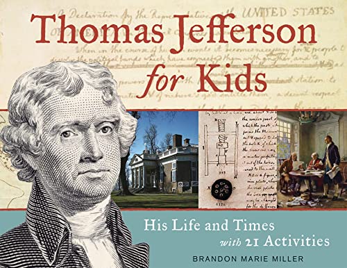 Stock image for Thomas Jefferson for Kids: His Life and Times with 21 Activities (37) (For Kids series) for sale by ZBK Books