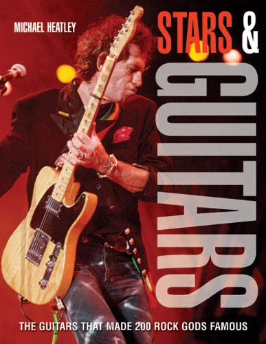 Beispielbild fr Stars & Guitars: The Guitars That Made 200 Rock Gods Famous zum Verkauf von Ergodebooks