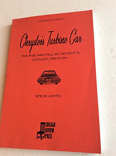 9781569765494: Chrysler's Turbine Car: The Rise & Fall of Detroit's Coolest Creation