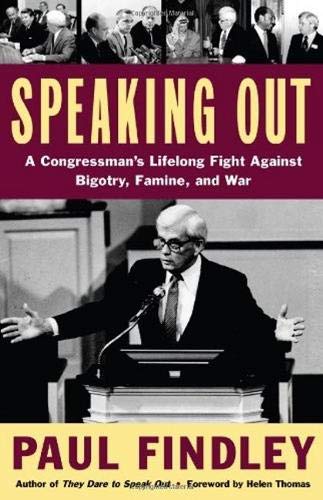 Beispielbild fr Speaking Out : A Congressman's Lifelong Fight Against Bigotry, Famine, and War zum Verkauf von Better World Books