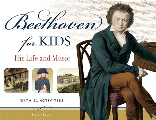 Stock image for Beethoven for Kids : His Life and Music with 21 Activities for sale by Better World Books