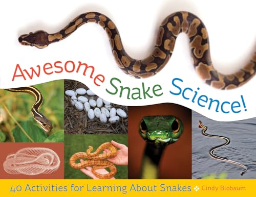 Stock image for Awesome Snake Science!: 40 Activities for Learning About Snakes (Young Naturalists) for sale by SecondSale