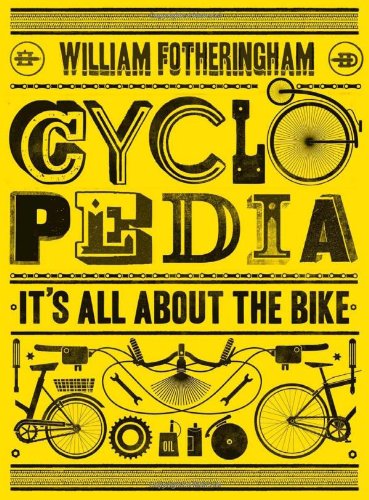 Imagen de archivo de Cyclopedia: It's All About the Bike a la venta por Wonder Book