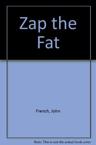 Beispielbild fr Zap the Fat zum Verkauf von Bibliohound