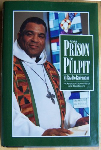 Beispielbild fr From Prison to Pulpit: My Road to Redemption zum Verkauf von Blue Vase Books
