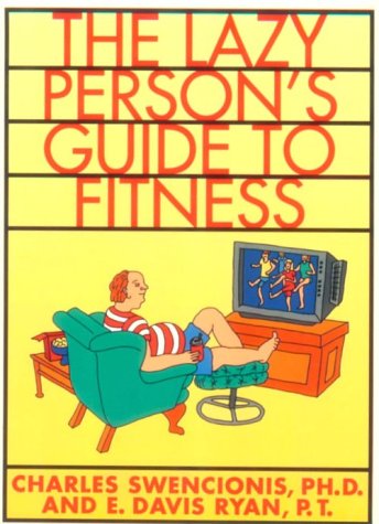 Imagen de archivo de The Lazy Person's Guide to Fitness a la venta por Better World Books