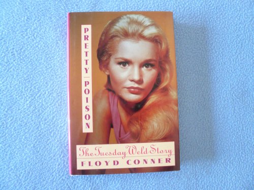 Beispielbild fr Pretty Poison: The Tuesday Weld Story zum Verkauf von Chapter 2 Books