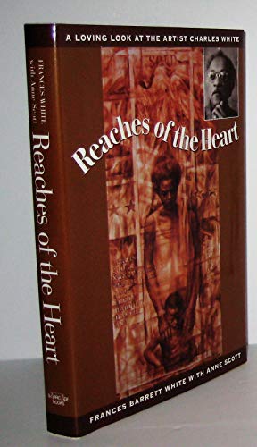 Beispielbild fr Reaches of the Heart/a Loving Look at the Artist Charles White zum Verkauf von Books From California