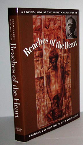 9781569800164: Reaches of the Heart/a Loving Look at the Artist Charles White