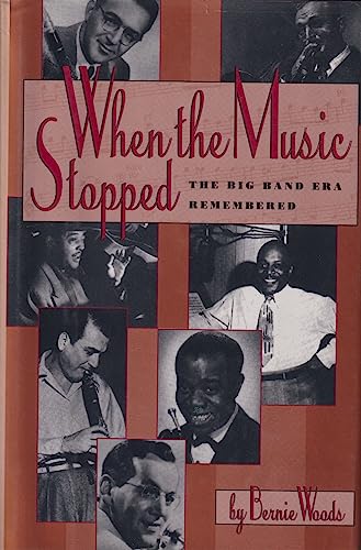Stock image for When the Music Stopped : The Big Band Era Remembered for sale by Better World Books