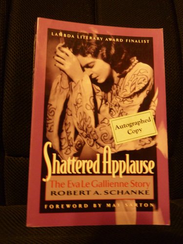 9781569800232: Shattered Applause: The Eva Le Gallienne Story