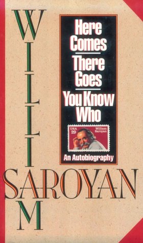 Here Comes There Goes You Know Who (9781569800300) by Saroyan, William