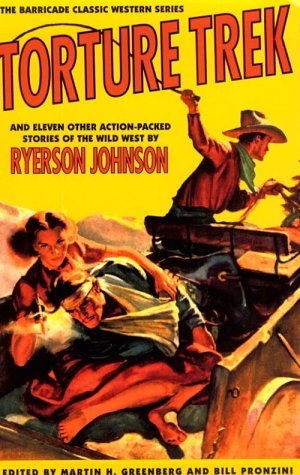 Beispielbild fr Torture Trek: And Eleven Other Action-Packed Stories of the Wild West (The Barricade classic western series) zum Verkauf von Book Lover's Warehouse