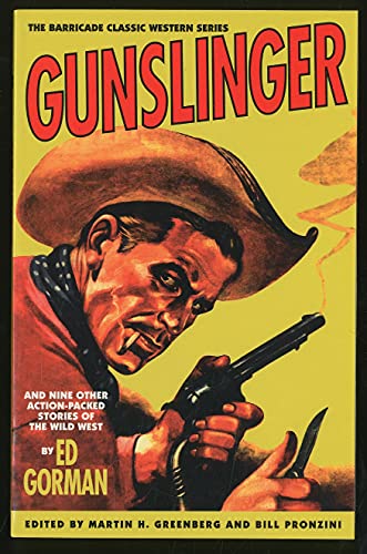 Imagen de archivo de Gunslinger, and Nine Other Action-Packed Stories of the Wild West: And Nine Other Action-Packed Stories of the Wild West (The Barricade Classic Western Series) a la venta por Heisenbooks