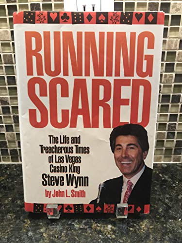 Beispielbild fr Running Scared: The Life and Treacherous Time of Las Vegas Casino King Steve Wynn zum Verkauf von Ergodebooks