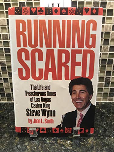 Stock image for Running Scared: The Life and Treacherous Time of Las Vegas Casino King Steve Wynn for sale by Books of the Smoky Mountains