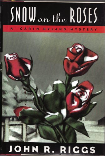 9781569800720: Snow on the Roses (A Garth Ryland Mystery)