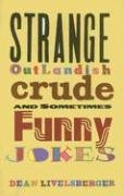 9781569800973: Strange, Outlandish, Crude & Sometimes Funny Jokes