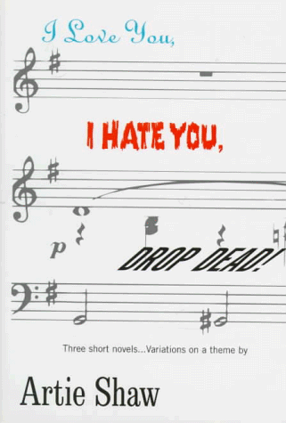 Beispielbild fr I Love You, I Hate You, Drop Dead: Variations on a Theme zum Verkauf von SecondSale