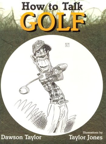 Beispielbild fr How to Talk Golf zum Verkauf von Kennys Bookshop and Art Galleries Ltd.