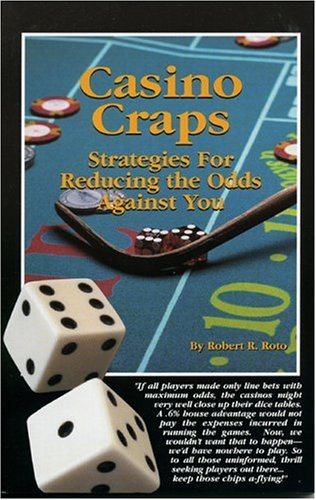 Imagen de archivo de Casino Craps: Strategies for Reducing the Odds Against You a la venta por Front Cover Books