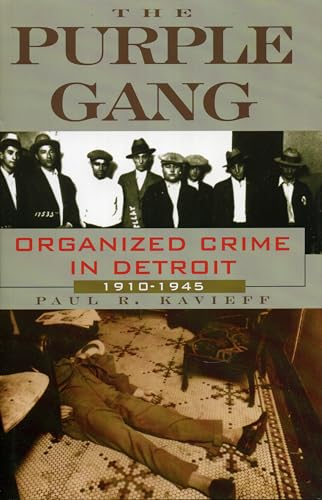 Imagen de archivo de The Purple Gang: Organized Crime in Detroit 1910-1945 a la venta por HPB-Ruby