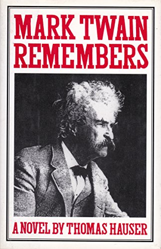 Stock image for Mark Twain Remembers: A Novel for sale by Wonder Book