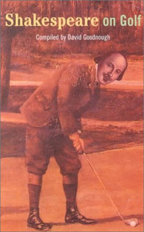 Imagen de archivo de Shakespeare on Golf: Such Time-Beguiling Sport a la venta por Wonder Book