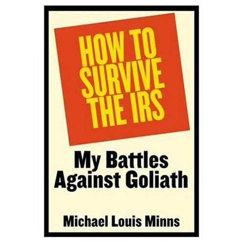 9781569801703: How to Survive the IRS: My Battles Against Goliath
