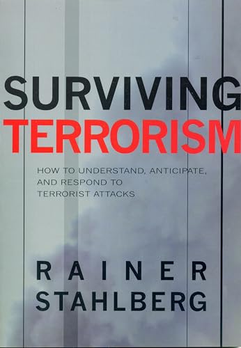 Beispielbild fr SURVIVING TERRORISM: How to Understand, Anticipate, and Responed to Terrorists Attacks zum Verkauf von WorldofBooks