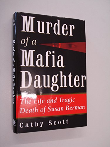 Beispielbild fr Murder of a Mafia Daughter: The Life and Tragic Death of Susan Berman zum Verkauf von SecondSale