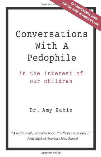 Imagen de archivo de Conversations With A Pedophile: In the Interest of our Children a la venta por HPB-Ruby