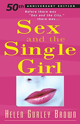 Imagen de archivo de Sex and The Single Girl: Before There Was Sex in the City, There Was (Cult Classics) a la venta por New Legacy Books