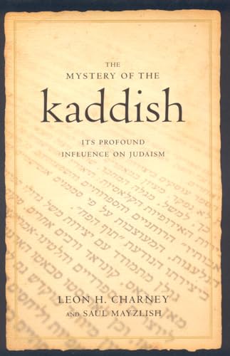 Beispielbild fr The Mystery of the Kaddish: Its Profound Influence on Judaism zum Verkauf von Wonder Book