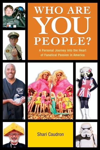 Stock image for Who Are You People? : A Personal Journey into the Heart of Fanatical Passion in America for sale by Better World Books