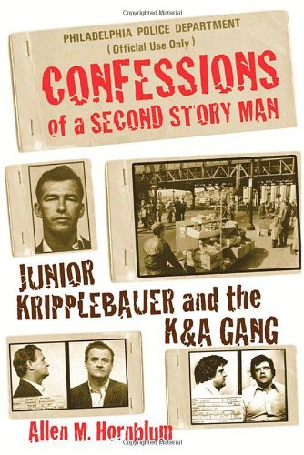 Imagen de archivo de Confessions of a Second Story Man: Junior Kripplebauer and the K A Gang a la venta por Front Cover Books