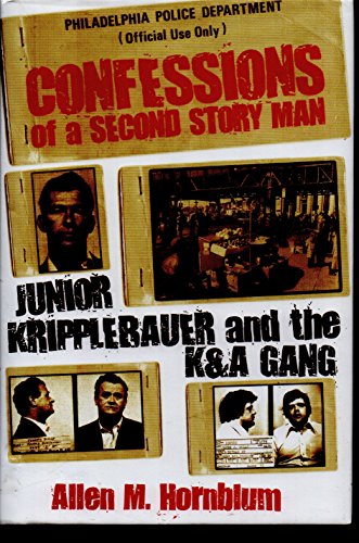 Stock image for Confessions of a Second Story Man: Junior Kripplebauer and the K&A Gang for sale by ThriftBooks-Dallas
