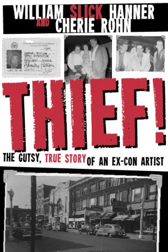 Imagen de archivo de Thief! The Gutsy, True Story of an Ex-Con Artist a la venta por HPB-Ruby