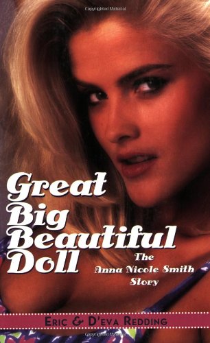 Stock image for Great Big Beautiful Doll: The Anna Nicole Smith Story for sale by ThriftBooks-Dallas