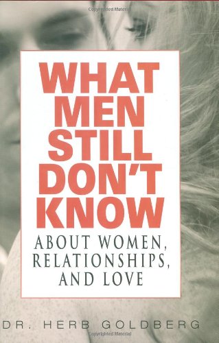 Beispielbild fr What Men Still Don't Know about Women, Relationships, and Love zum Verkauf von ThriftBooks-Dallas