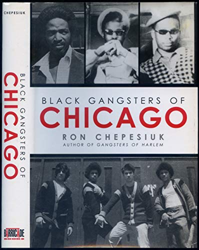 Beispielbild fr Black Gangsters of Chicago zum Verkauf von Better World Books