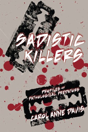 9781569803592: Sadistic Killers: Profiles of Pathological Predators