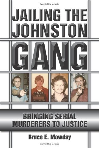 Imagen de archivo de Jailing the Johnston Gang: Bringing Serial Murderers to Justice a la venta por BooksRun